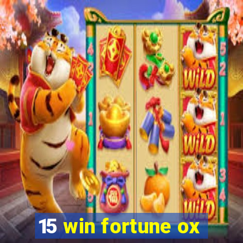 15 win fortune ox